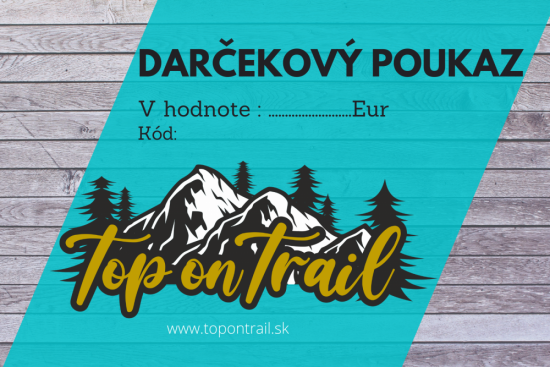 Darčekový poukaz Top on Trail - Hodnota poukazu: 80 Eur